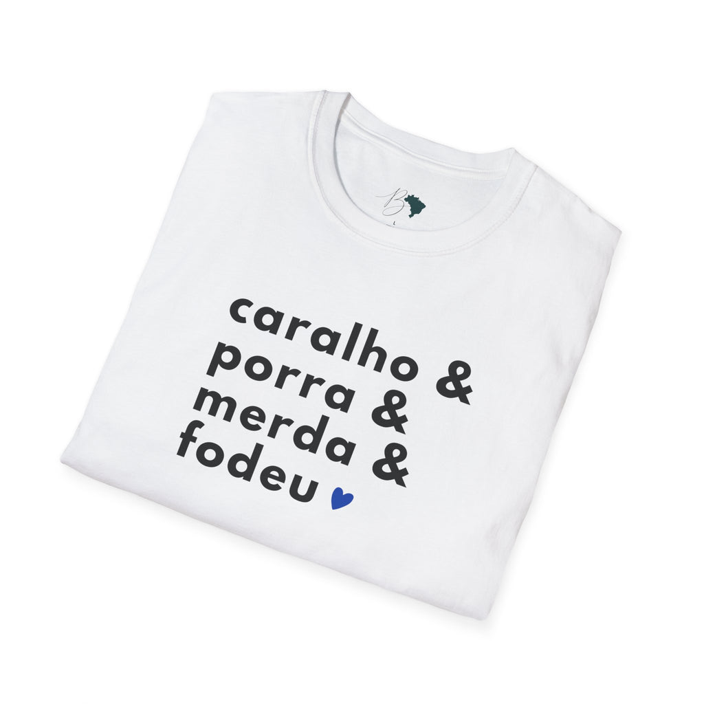 Caralho & Porra & Merda & Fodeu – Brazilian Swear Words Unisex T-Shirt