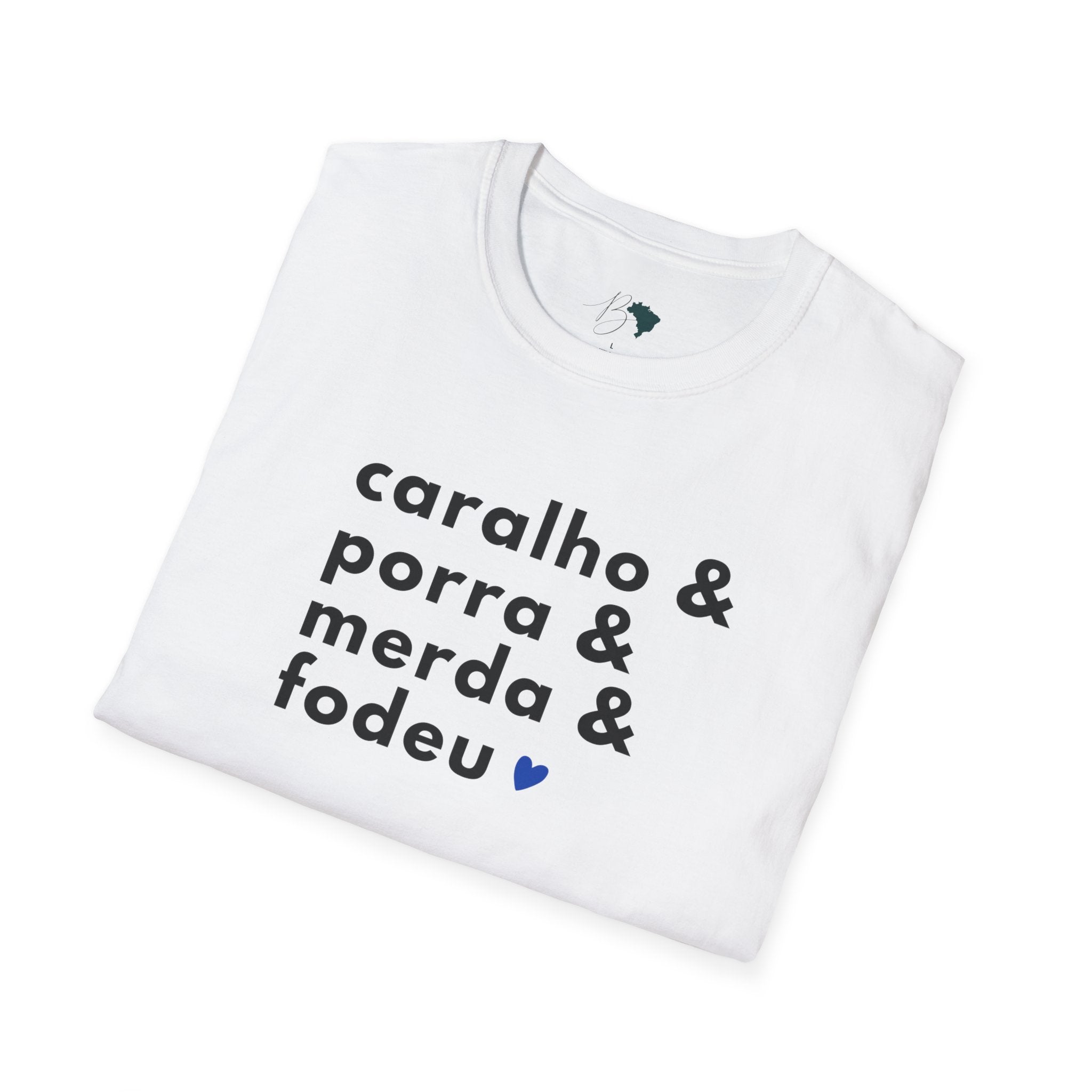 Caralho & Porra & Merda & Fodeu – Brazilian Swear Words Unisex T-Shirt