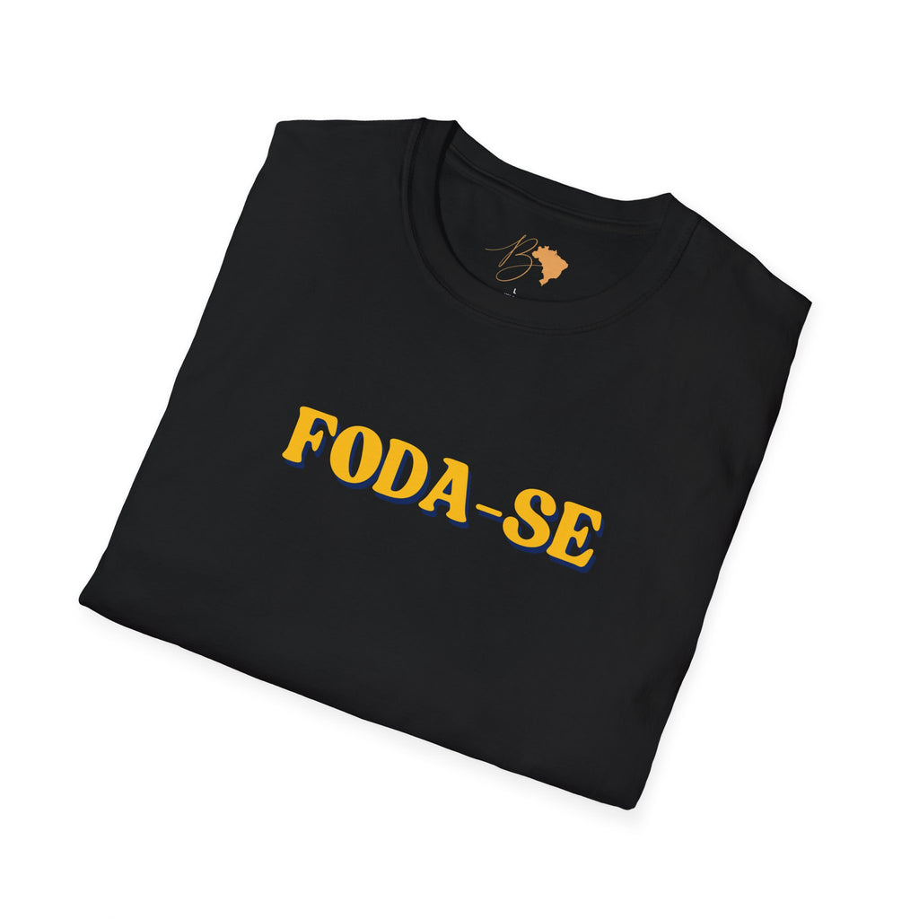 FODA-SE – Bold Brazilian Phrase Unisex T-Shirt