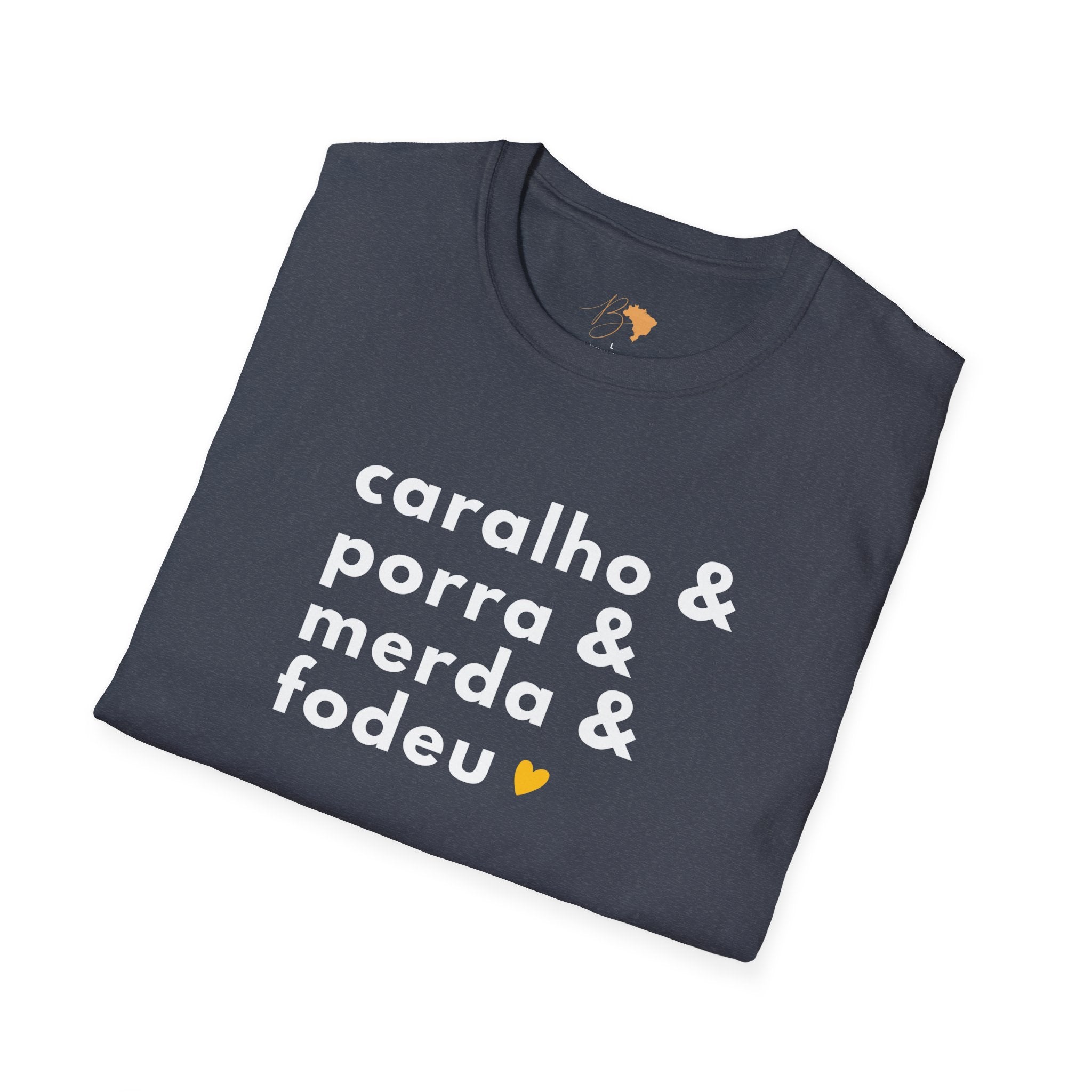 Caralho & Porra & Merda & Fodeu – Brazilian Swear Words Unisex T-Shirt