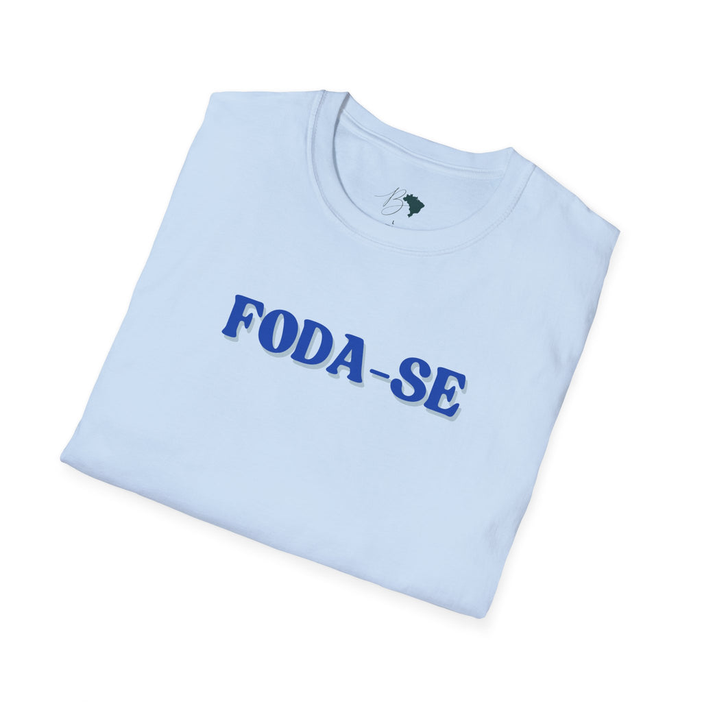 FODA-SE – Bold Brazilian Phrase Unisex T-Shirt