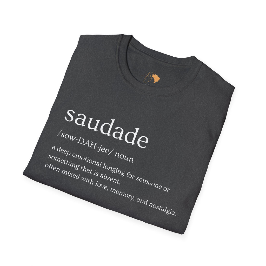 Saudade – Brazilian Words of Affection T-Shirt Unisex