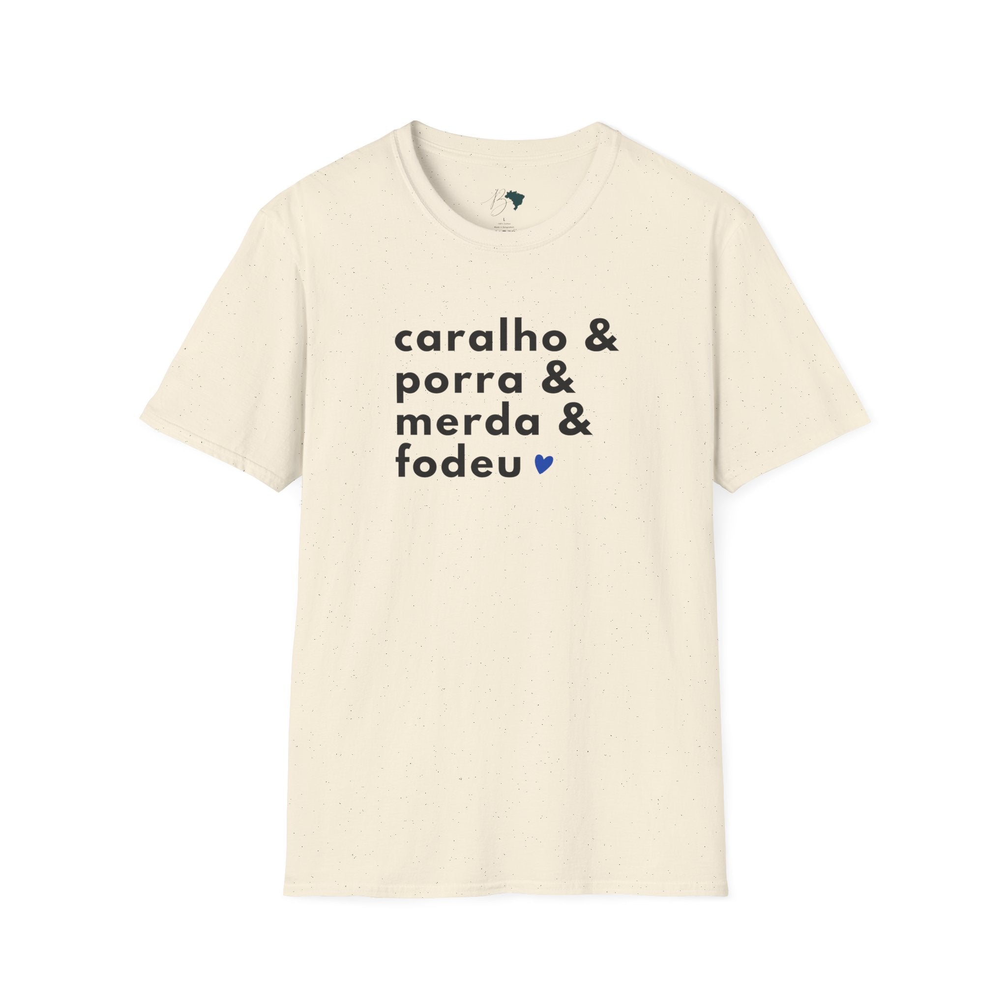 Caralho & Porra & Merda & Fodeu – Brazilian Swear Words Unisex T-Shirt