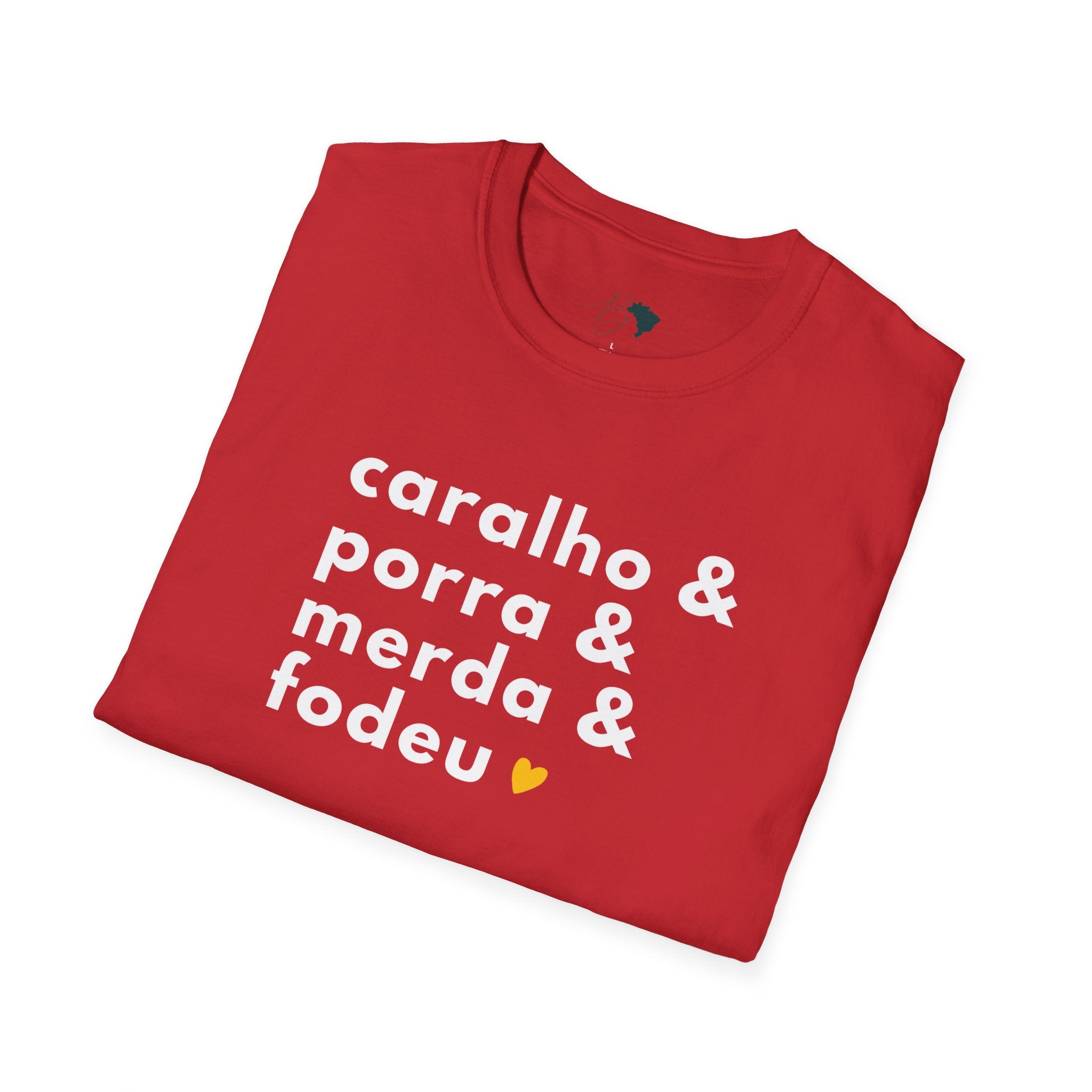 Caralho & Porra & Merda & Fodeu – Brazilian Swear Words Unisex T-Shirt