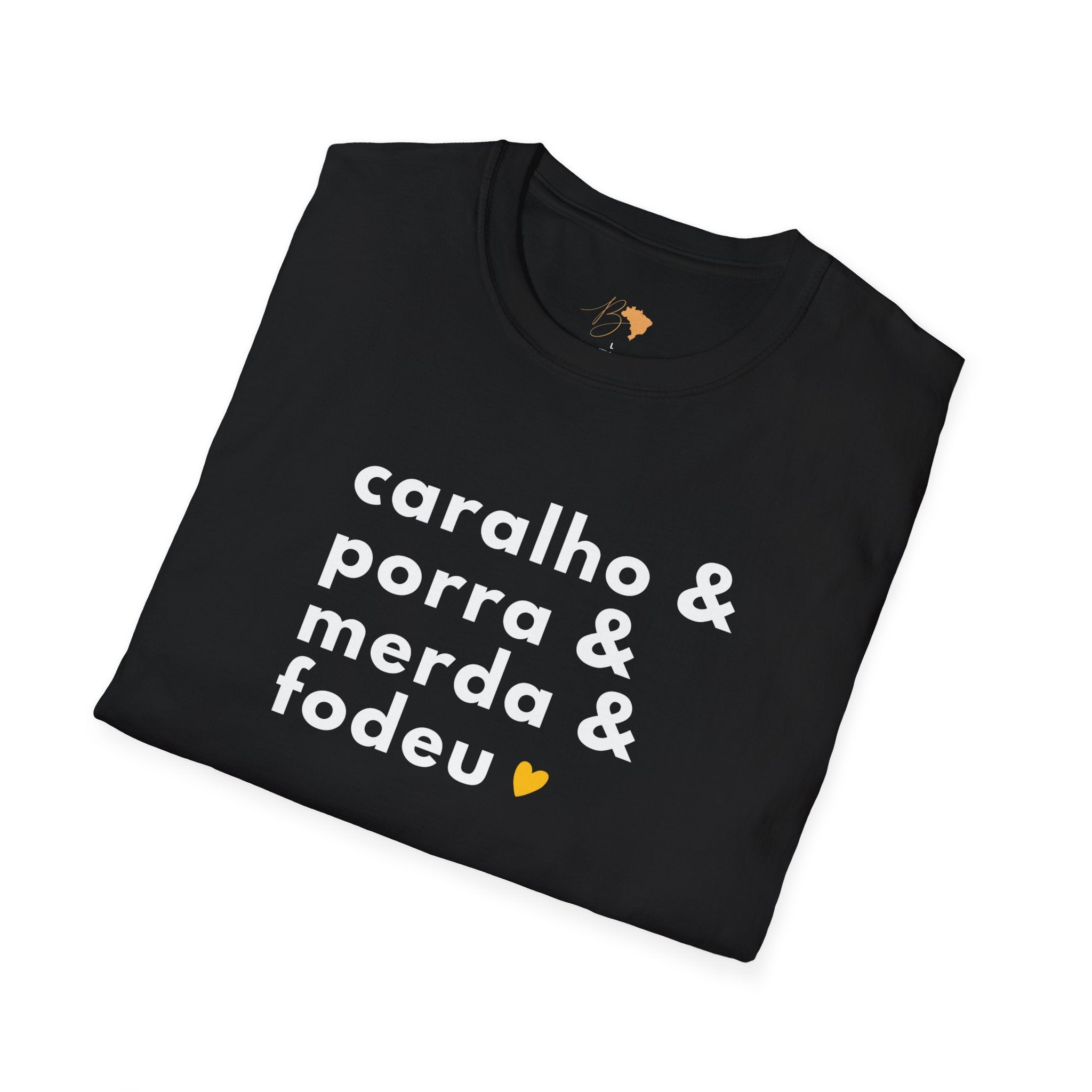 Caralho & Porra & Merda & Fodeu – Brazilian Swear Words Unisex T-Shirt