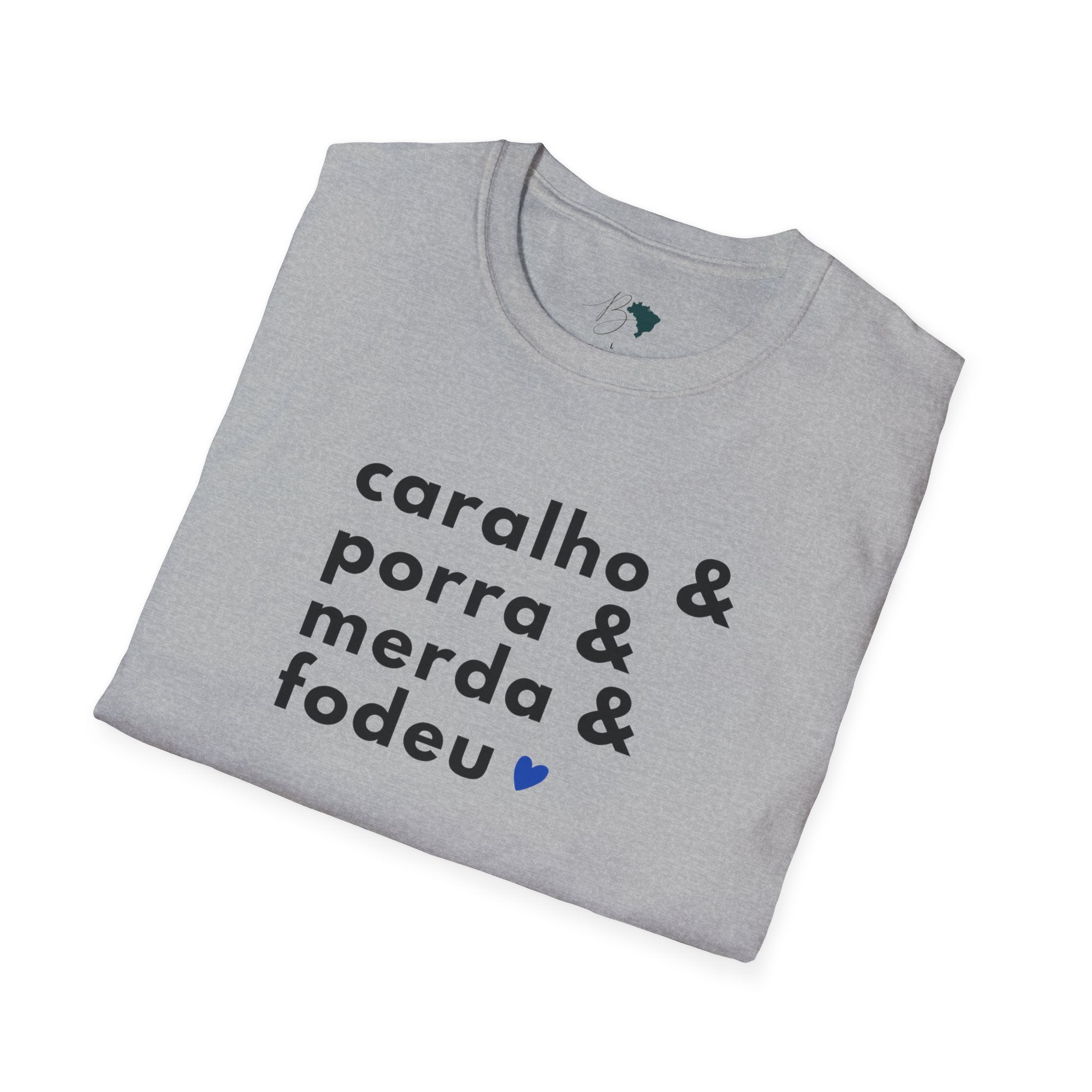 Caralho & Porra & Merda & Fodeu – Brazilian Swear Words Unisex T-Shirt