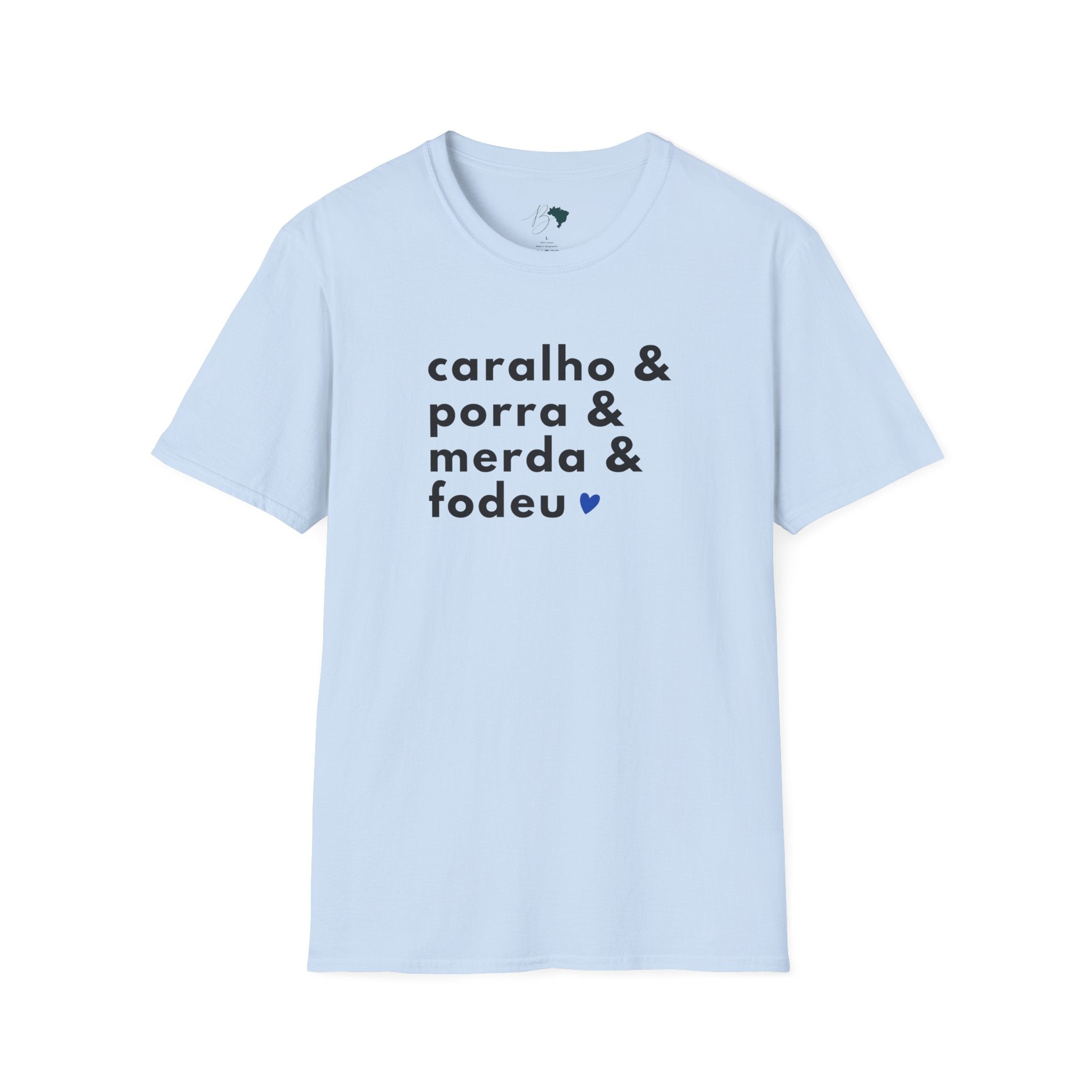 Caralho & Porra & Merda & Fodeu – Brazilian Swear Words Unisex T-Shirt