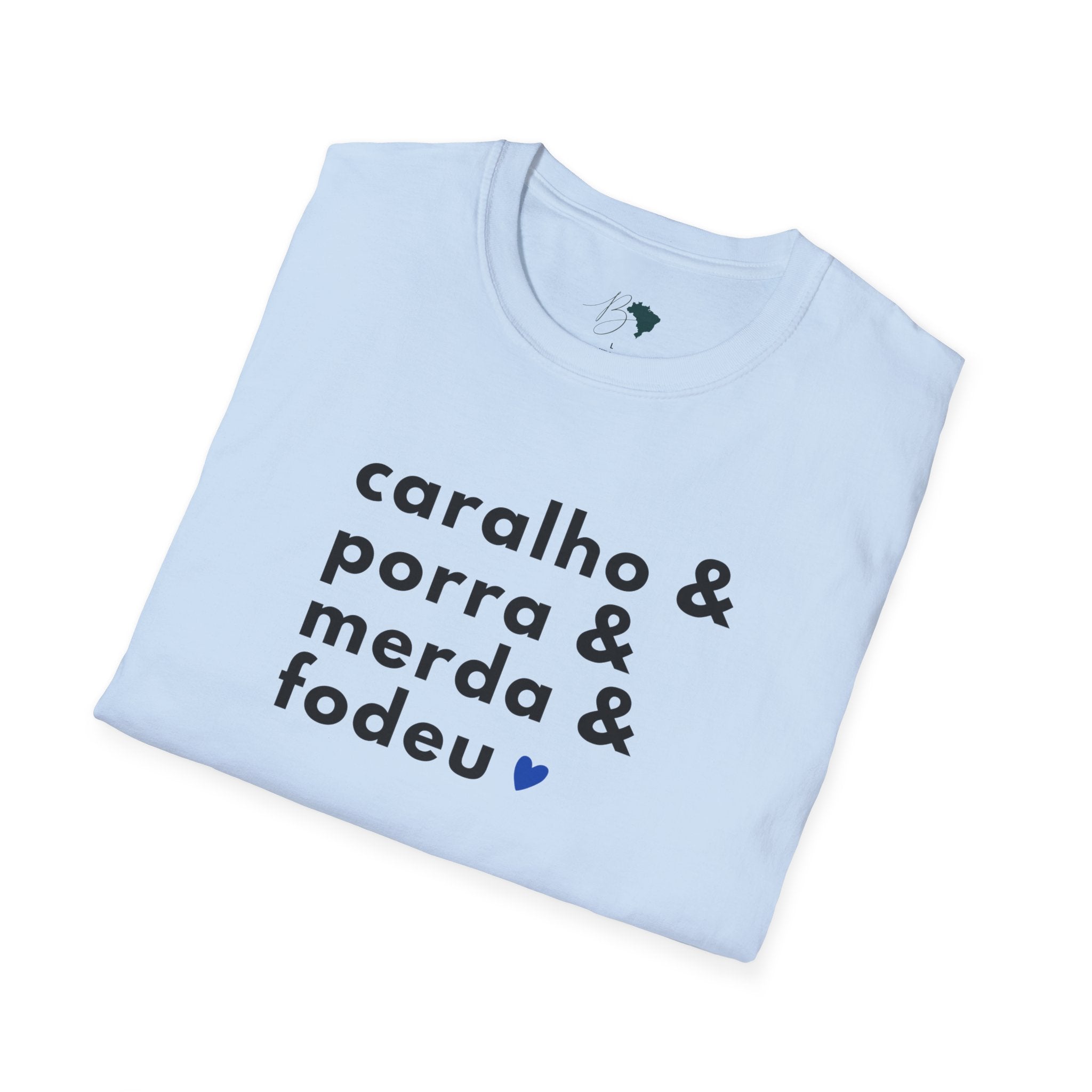 Caralho & Porra & Merda & Fodeu – Brazilian Swear Words Unisex T-Shirt
