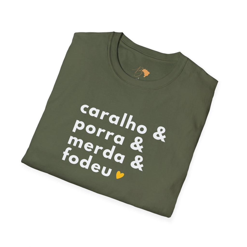 Caralho & Porra & Merda & Fodeu – Brazilian Swear Words Unisex T-Shirt